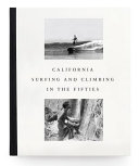 California Surfing and Climbing in the Fifties